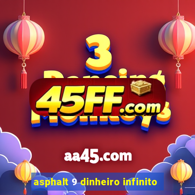 asphalt 9 dinheiro infinito